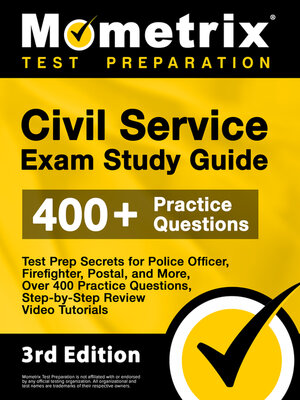 cover image of Civil Service Exam Study Guide - Test Prep Secrets for Police Officer, Firefighter, Postal, and More, Over 400 Practice Questions, Step-by-Step Review Video Tutorials